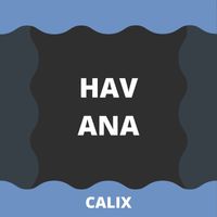 Calix - Havana
