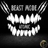 Atomic - Beast Mode