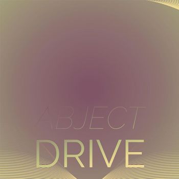 Various Artists - Abject Drive
