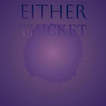 Various Artists - Either Thicket