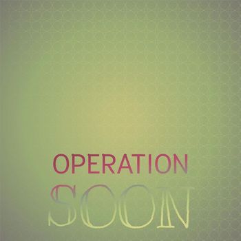 Various Artists - Operation Soon