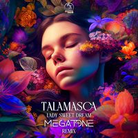 TALAMASCA - Lady Sweet Dream (Megatone Remix)