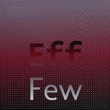 Various Artists - Eff Few