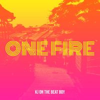 KJ On The Beat Boy - One Fire