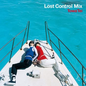 Towa Tei - LOST CONTROL MIX (EP EDITION)