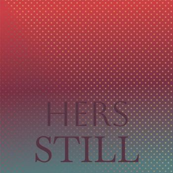 Various Artists - Hers Still