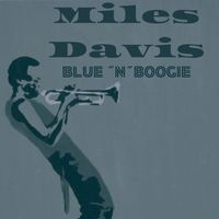 Miles Davis - Blue 'n' Boogie