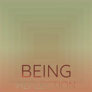 Various Artists - Being Reflection