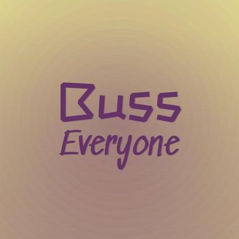 Various Artists - Buss Everyone