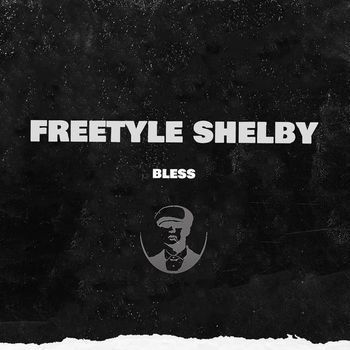 Bless - Freestyle Shelby (Explicit)