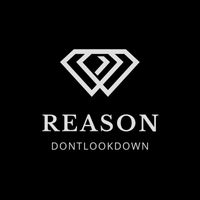 Reason - DONTLOOKDOWN