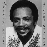Quincy Jones - Stormy Weather
