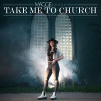 Maggie Baugh - Take Me to Church