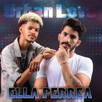 Urban love - Ella Perrea (Explicit)