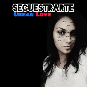Urban love - Secuestrarte