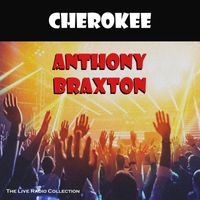 Anthony Braxton - Cherokee