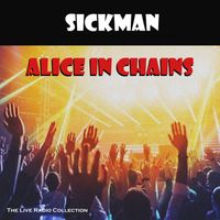 Alice In Chains - Sickman (Live)