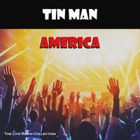 America - Tin Man (Live)