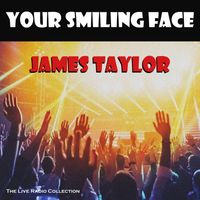 James Taylor - Your Smiling Face (Live)