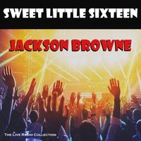 Jackson Browne - Sweet Little Sixteen (Live)