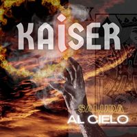 Kaiser - Saluda Al Cielo (Explicit)