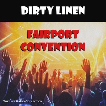 Fairport Convention - Dirty Linen (Live)
