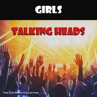 Talking Heads - Girls (Live)