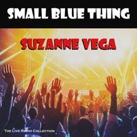 Suzanne Vega - Small Blue Thing (Live)
