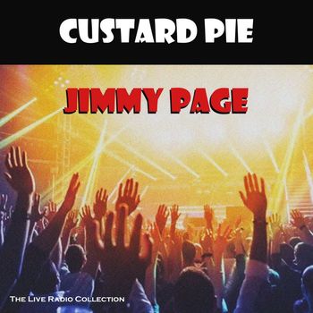 Jimmy Page - Custard Pie (Live)