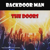 The Doors - Backdoor Man (Live)