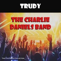 The Charlie Daniels Band - Trudy (Live)