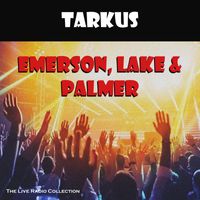 Emerson, Lake & Palmer - Tarkus (Live)