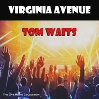 Tom Waits - Virginia Avenue (Live)