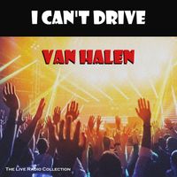 Van Halen - I Can't Drive (Live)