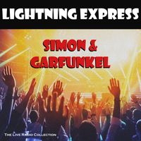 Simon & Garfunkel - Lightning Express (Live)
