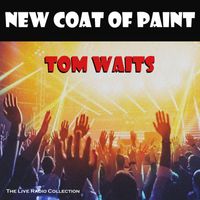 Tom Waits - New Coat of Paint (Live)