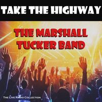 The Marshall Tucker Band - Take The Highway (Live)