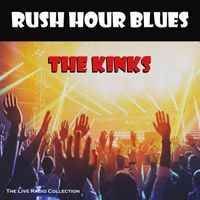 The Kinks - Rush Hour Blues (Live)