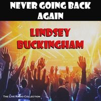 Lindsey Buckingham - Never Going Back Again (Live)
