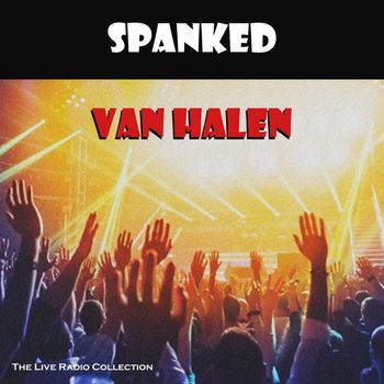 Van Halen - Spanked (Live)