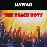 The Beach Boys - Hawaii (Live)