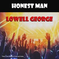 Lowell George - Honest Man (Live)