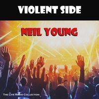 Neil Young - Violent Side (Live)
