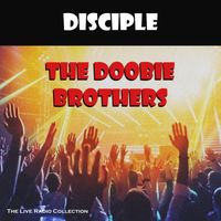 The Doobie Brothers - Disciple (Live)