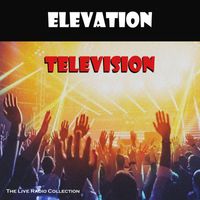 Television - Elevation (Live)
