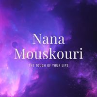 Nana Mouskouri - The Touch of Your Lips