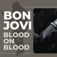 Bon Jovi - Blood on Blood