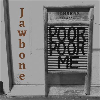 Jawbone - Poor Poor Me
