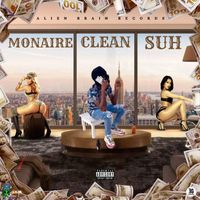 Monaire - Monaire - Clean Suh (Official Audio)
