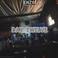 Enzo - Day Twelve (Explicit)